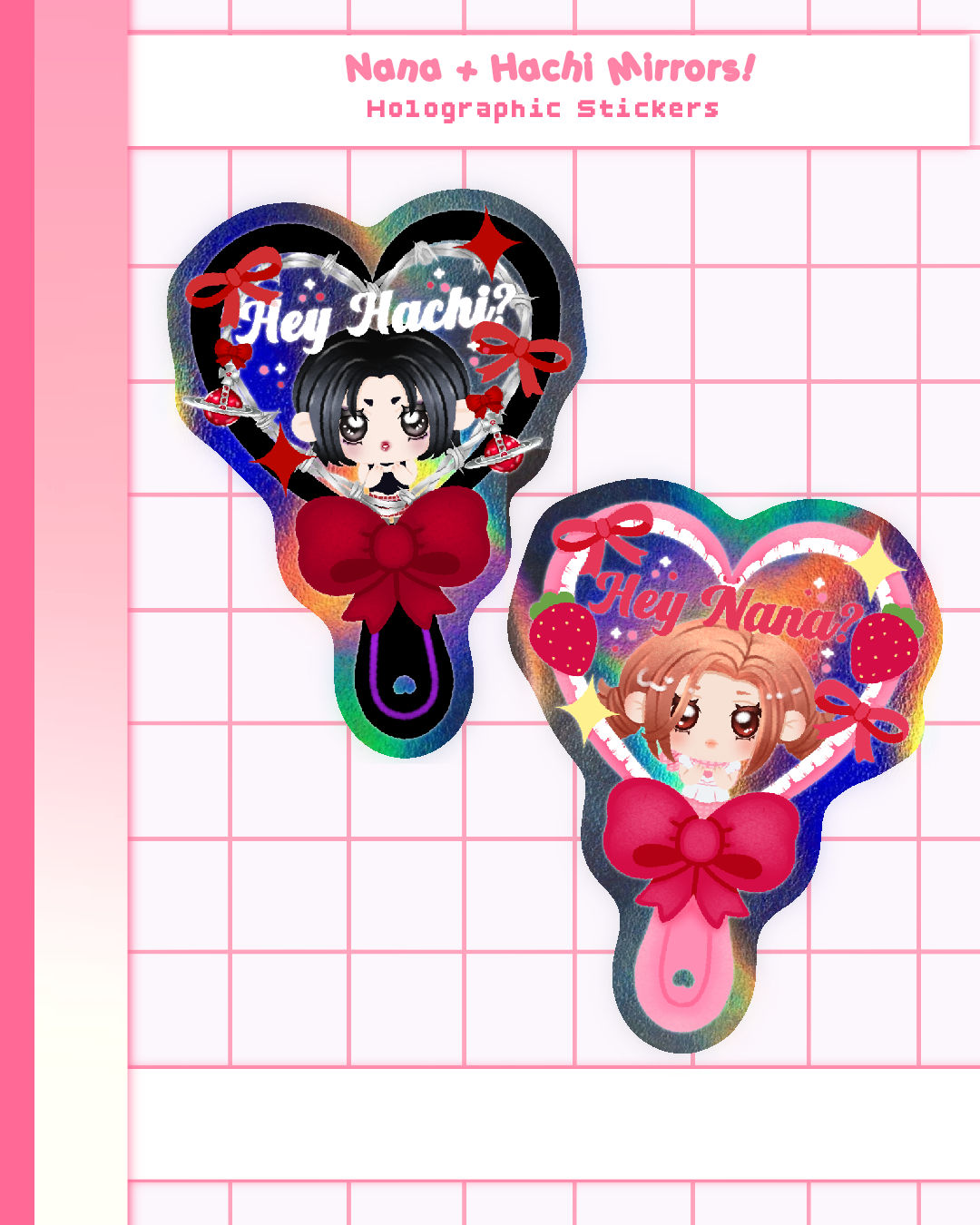 Nana + Hachi Mirrors! Holographic Stickers